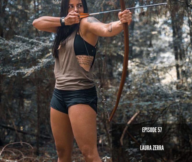 EP 57: Laura Zerra – Survivalist, TV Star, Bad Ass