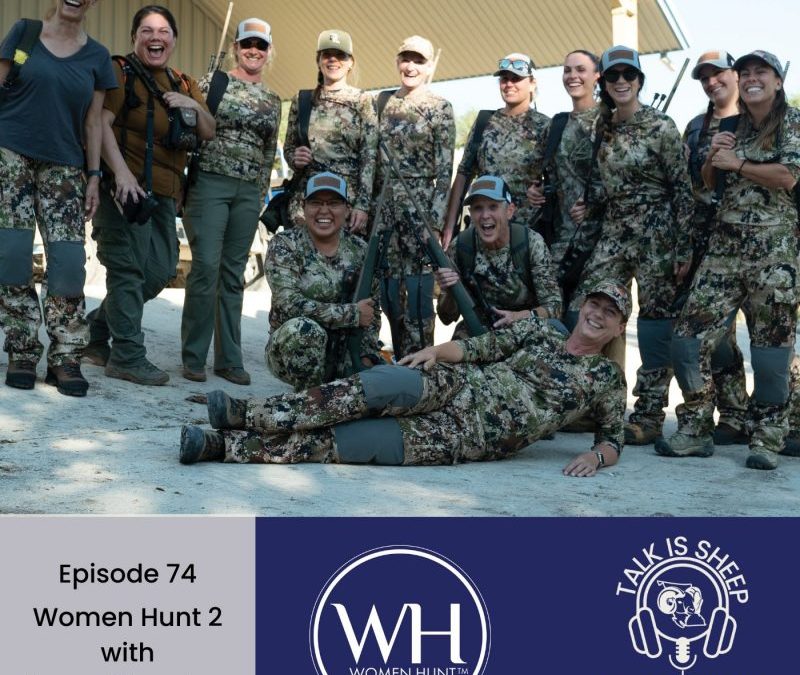 EP 74: Women Hunt with Renée Thornton from Wild Sheep Foundation